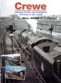 Book cover of Crewe - Station, Traffic and Footplate Working in the 1950s by REAR, Bill